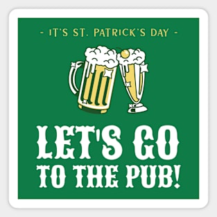 Let's Go To The Pub, St. Patrick's Magnet